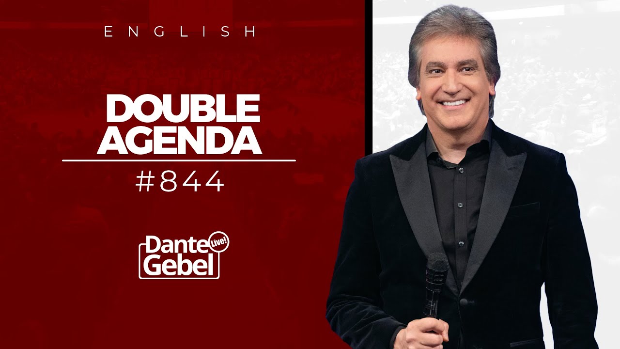 ENGLISH Dante Gebel #844 | Double agenda