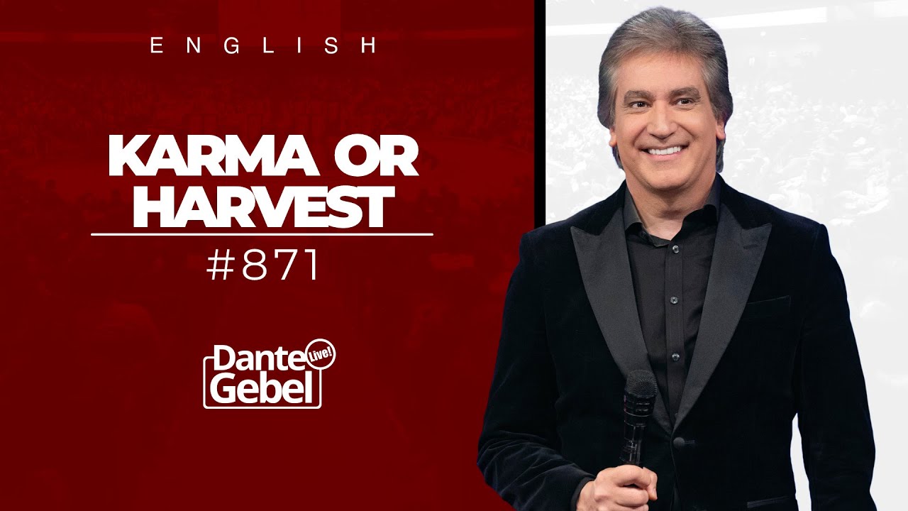 ENGLISH Dante Gebel #871 | Karma or harvest
